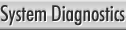 System Diagnostics